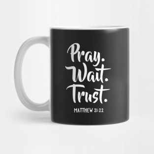 Pray Wait Trust Bible Scripture Verse Mug